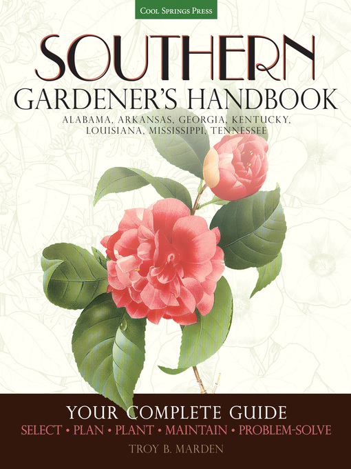 Title details for Southern Gardener's Handbook by Troy Marden - Available